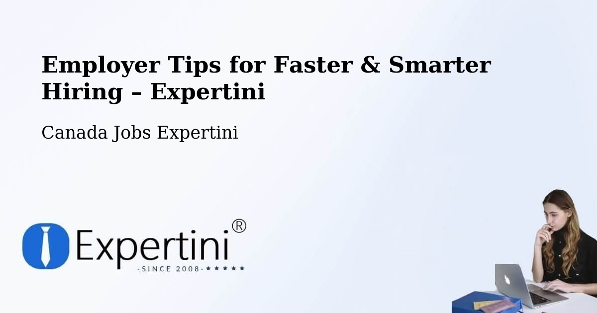 Employer Tips for Hiring & Recruitment – Bath - Bath, Canada Jobs Expertini