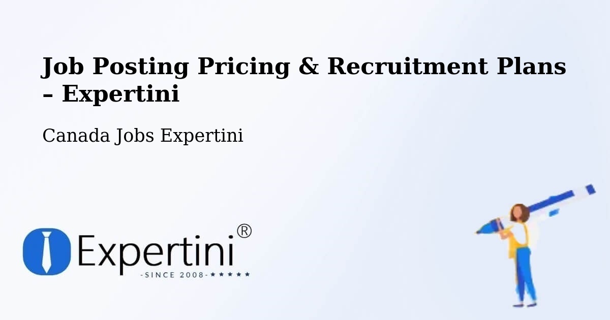 Job Posting Pricing & Recruitment Plans – Bath - Bath, Canada Jobs Expertini