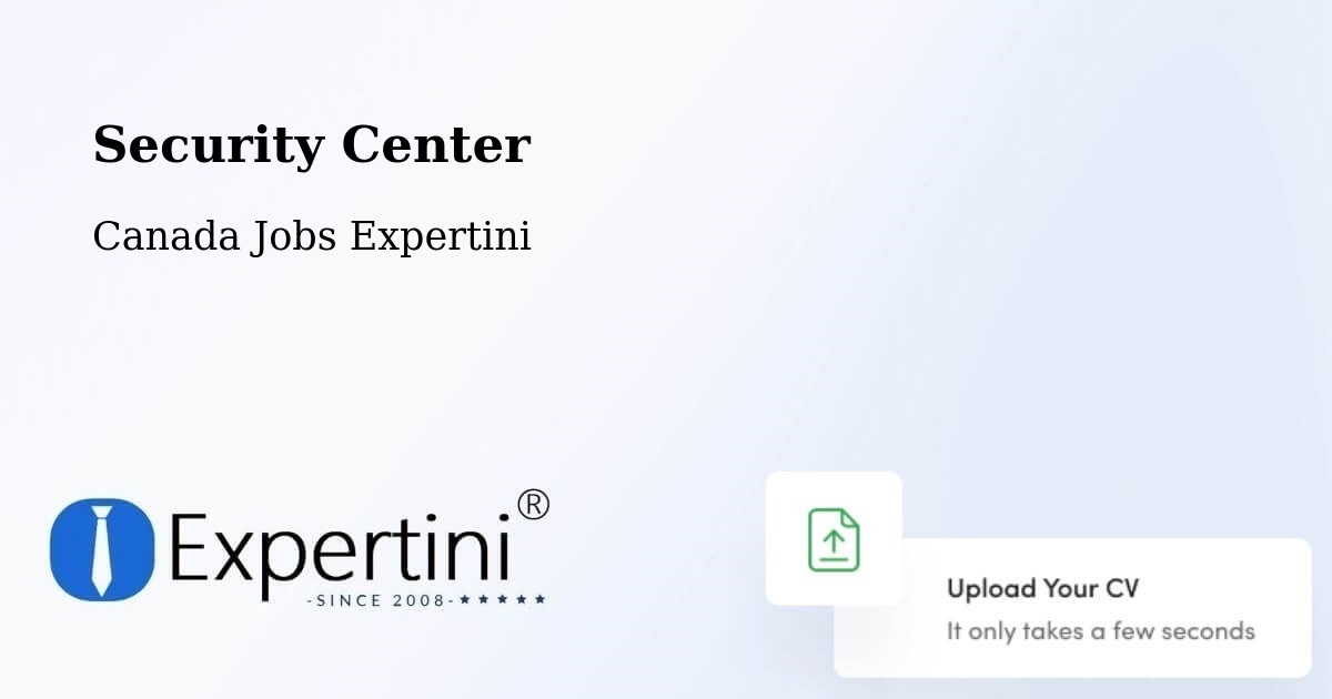 Security Center - Canada Jobs Expertini